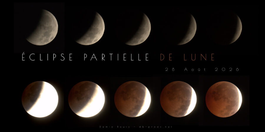 Planche qui récapitule les clichés pris cette matinée. En haut un chapelet de plusieurs étapes de l'éclipse, exposées correctement pour bien voir la surface lunaire. En dessous, mêmes étapes à peu près, mais surexposées pour bien voir les couleurs à l'intérieur de l'ombre terrestre. Au centre on peut lire en lettres capitales Eclipse Partielle de Lune. Et en dessous aligné à droite ça dit Le 28 Août 2026. Tout en bas, les crédits avec mon prénom, nom et site web